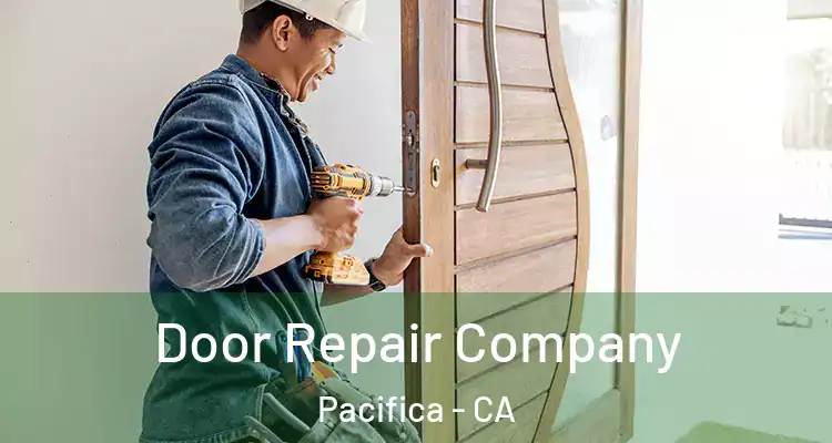  Door Repair Company Pacifica - CA