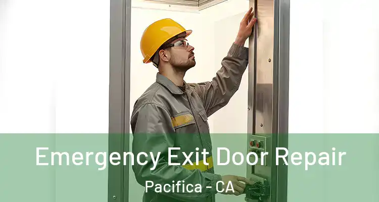  Emergency Exit Door Repair Pacifica - CA