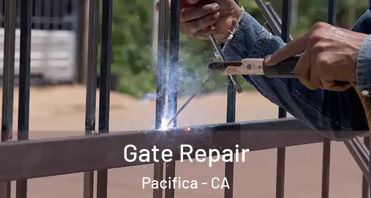  Gate Repair Pacifica - CA