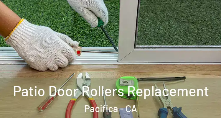  Patio Door Rollers Replacement Pacifica - CA