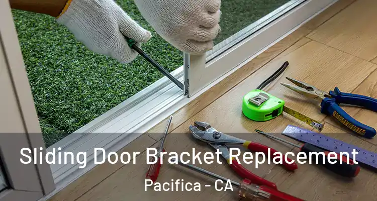  Sliding Door Bracket Replacement Pacifica - CA