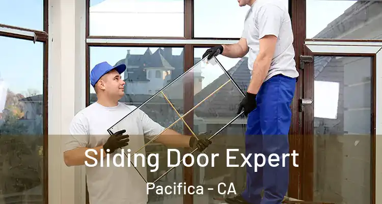  Sliding Door Expert Pacifica - CA