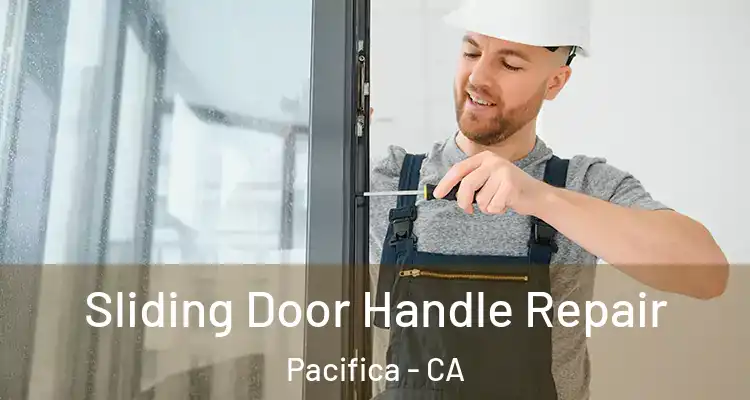  Sliding Door Handle Repair Pacifica - CA