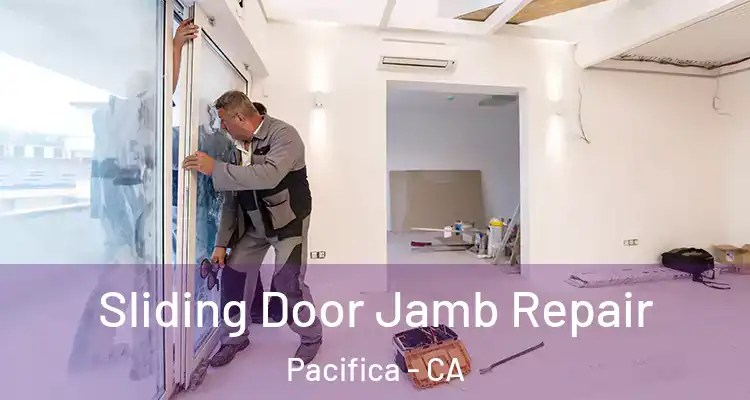  Sliding Door Jamb Repair Pacifica - CA