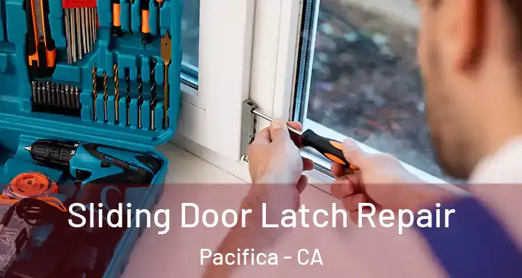  Sliding Door Latch Repair Pacifica - CA
