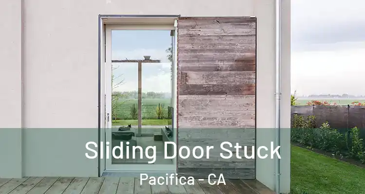  Sliding Door Stuck Pacifica - CA
